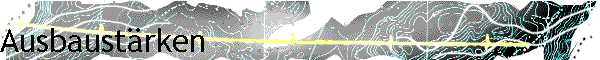 Ausbaust�rken