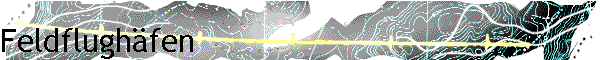Feldflugh�fen